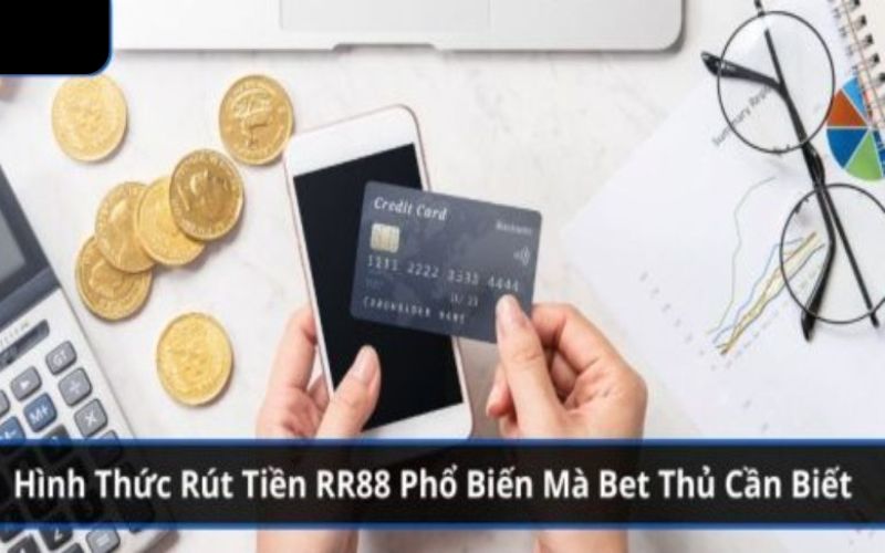 Hướng dẫn chi tiết cách rút tiền RR88